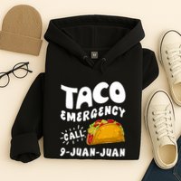 Taco Emergency Call 9 Juan Juan Funny Cinco De Mayo Hoodie