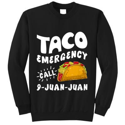 Taco Emergency Call 9 Juan Juan Funny Cinco De Mayo Sweatshirt