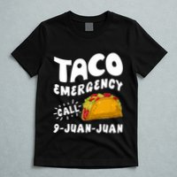 Taco Emergency Call 9 Juan Juan Funny Cinco De Mayo T-Shirt