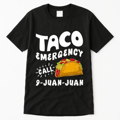 Taco Emergency Call 9 Juan Juan Funny Cinco De Mayo Tall T-Shirt