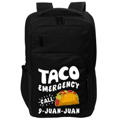 Taco Emergency Call 9 Juan Juan Funny Cinco De Mayo Impact Tech Backpack