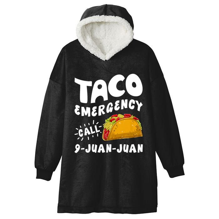 Taco Emergency Call 9 Juan Juan Funny Cinco De Mayo Hooded Wearable Blanket