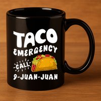 Taco Emergency Call 9 Juan Juan Funny Cinco De Mayo 11oz C Handle Ceramic Mug
