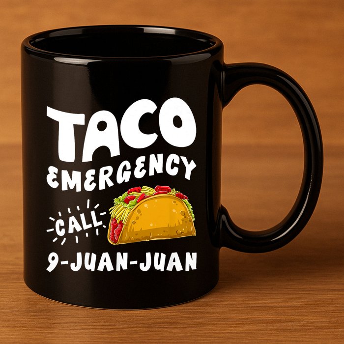 Taco Emergency Call 9 Juan Juan Funny Cinco De Mayo 11oz C Handle Ceramic Mug