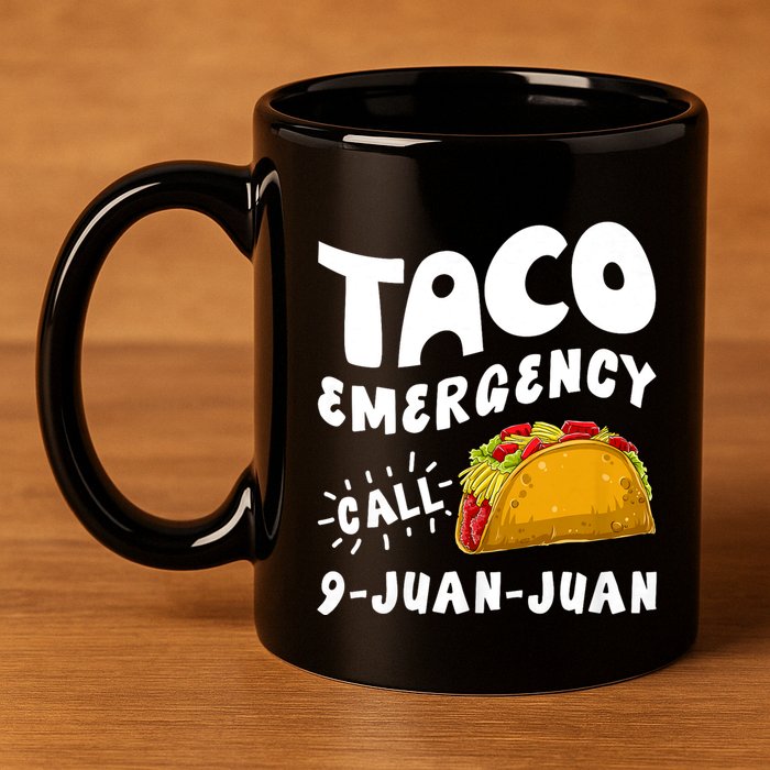 Taco Emergency Call 9 Juan Juan Funny Cinco De Mayo 11oz C Handle Ceramic Mug