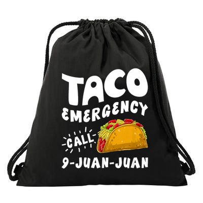 Taco Emergency Call 9 Juan Juan Funny Cinco De Mayo Drawstring Bag