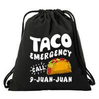 Taco Emergency Call 9 Juan Juan Funny Cinco De Mayo Drawstring Bag