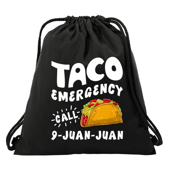 Taco Emergency Call 9 Juan Juan Funny Cinco De Mayo Drawstring Bag