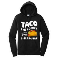Taco Emergency Call 9 Juan Juan Funny Cinco De Mayo Women's Pullover Hoodie