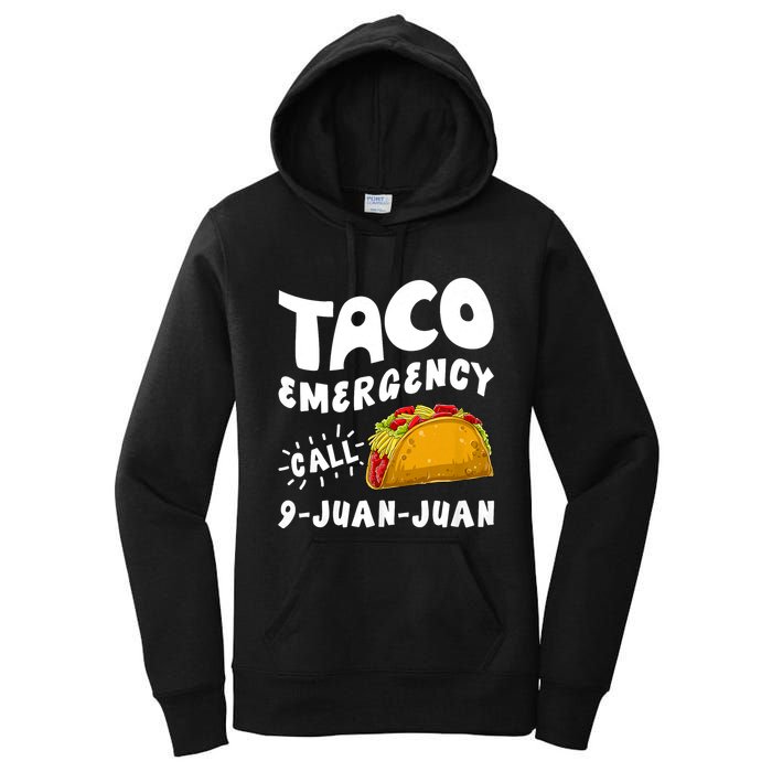 Taco Emergency Call 9 Juan Juan Funny Cinco De Mayo Women's Pullover Hoodie