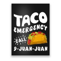 Taco Emergency Call 9 Juan Juan Funny Cinco De Mayo Poster