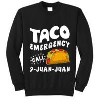 Taco Emergency Call 9 Juan Juan Funny Cinco De Mayo Tall Sweatshirt