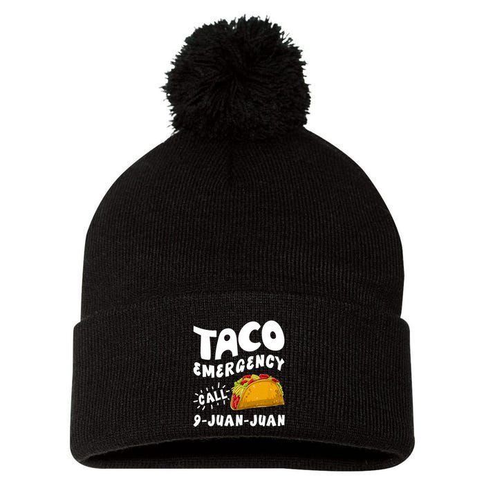 Taco Emergency Call 9 Juan Juan Funny Cinco De Mayo Pom Pom 12in Knit Beanie