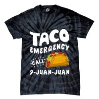 Taco Emergency Call 9 Juan Juan Funny Cinco De Mayo Tie-Dye T-Shirt