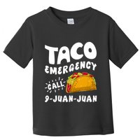 Taco Emergency Call 9 Juan Juan Funny Cinco De Mayo Toddler T-Shirt