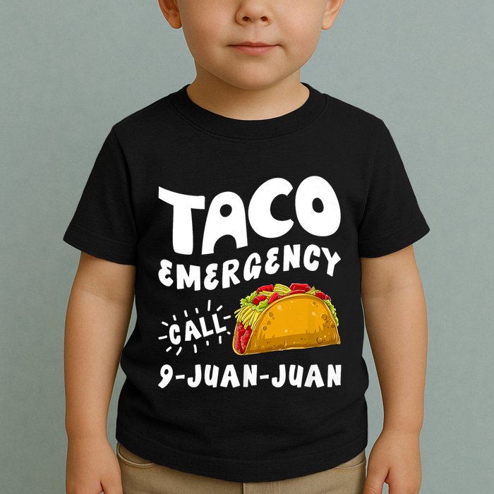 Taco Emergency Call 9 Juan Juan Funny Cinco De Mayo Toddler T-Shirt