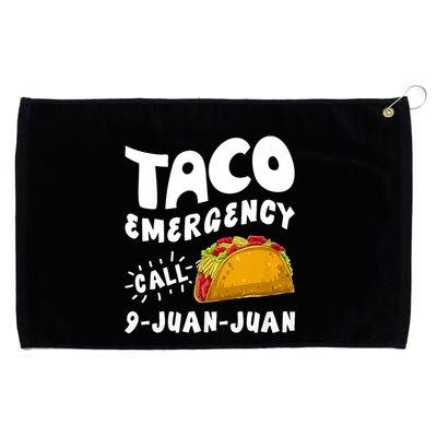 Taco Emergency Call 9 Juan Juan Funny Cinco De Mayo Grommeted Golf Towel