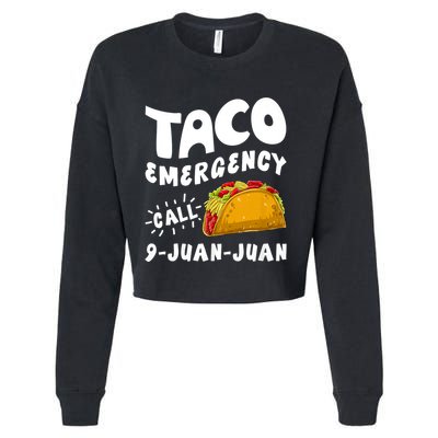 Taco Emergency Call 9 Juan Juan Funny Cinco De Mayo Cropped Pullover Crew