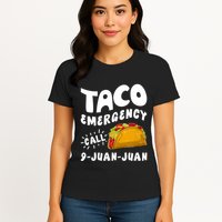 Taco Emergency Call 9 Juan Juan Funny Cinco De Mayo Womens T-Shirt