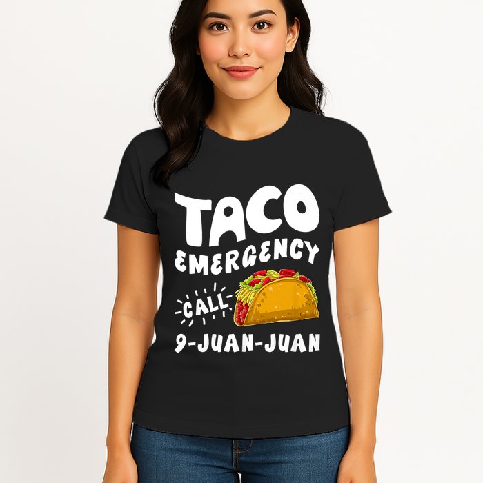 Taco Emergency Call 9 Juan Juan Funny Cinco De Mayo Womens T-Shirt