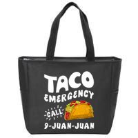 Taco Emergency Call 9 Juan Juan Funny Cinco De Mayo Zip Tote Bag
