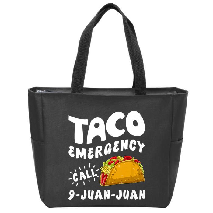 Taco Emergency Call 9 Juan Juan Funny Cinco De Mayo Zip Tote Bag