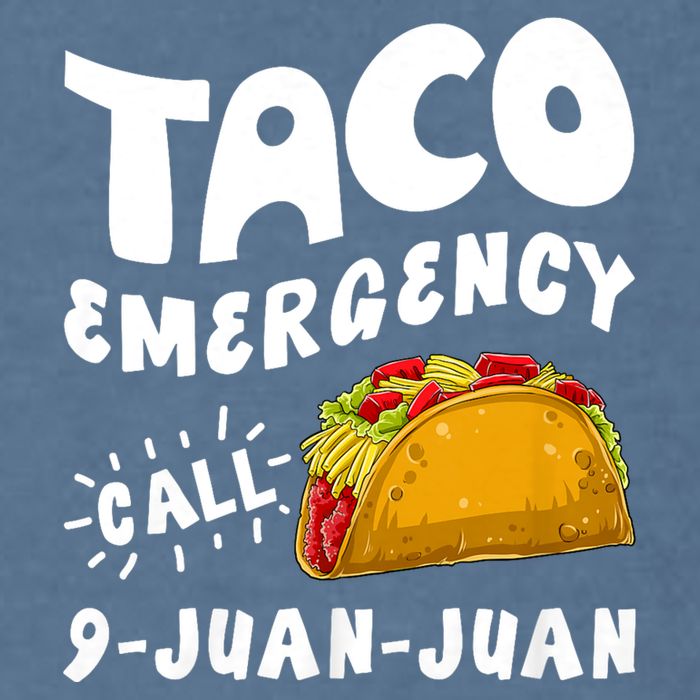 Taco Emergency Call 9 Juan Juan Funny Cinco De Mayo Garment-Dyed Sweatshirt