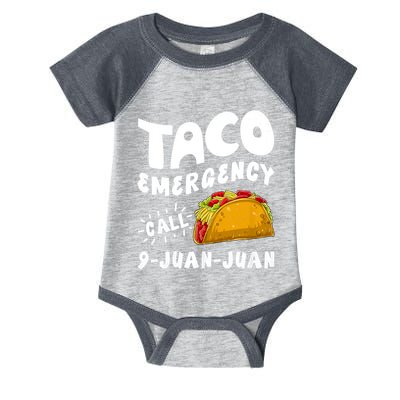 Taco Emergency Call 9 Juan Juan Funny Cinco De Mayo Infant Baby Jersey Bodysuit