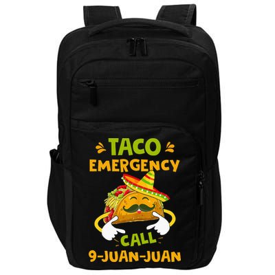 Taco Emergency Call 9 Juan Juan Funny Gift Cinco De Mayo Impact Tech Backpack