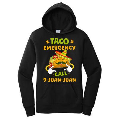 Taco Emergency Call 9 Juan Juan Funny Gift Cinco De Mayo Women's Pullover Hoodie