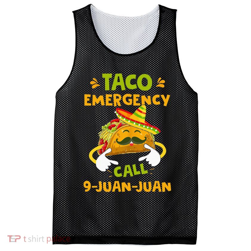 Taco Emergency Call 9 Juan Juan Funny Gift Cinco De Mayo Mesh Reversible Basketball Jersey Tank