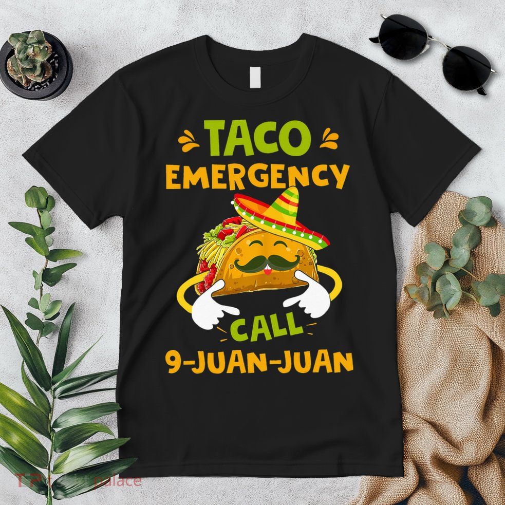 Taco Emergency Call 9 Juan Juan Funny Gift Cinco De Mayo Premium T-Shirt