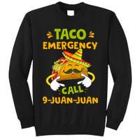 Taco Emergency Call 9 Juan Juan Funny Gift Cinco De Mayo Tall Sweatshirt