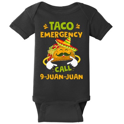 Taco Emergency Call 9 Juan Juan Funny Gift Cinco De Mayo Baby Bodysuit