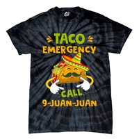 Taco Emergency Call 9 Juan Juan Funny Gift Cinco De Mayo Tie-Dye T-Shirt