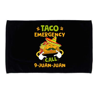 Taco Emergency Call 9 Juan Juan Funny Gift Cinco De Mayo Microfiber Hand Towel
