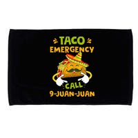 Taco Emergency Call 9 Juan Juan Funny Gift Cinco De Mayo Microfiber Hand Towel