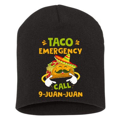 Taco Emergency Call 9 Juan Juan Funny Gift Cinco De Mayo Short Acrylic Beanie