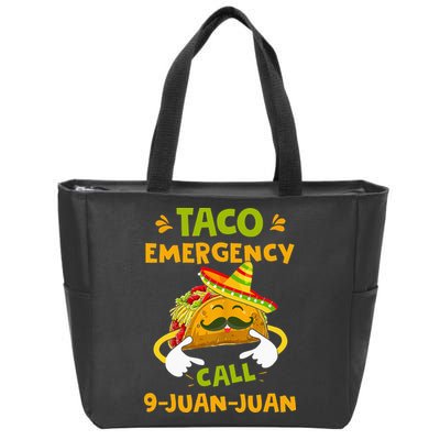 Taco Emergency Call 9 Juan Juan Funny Gift Cinco De Mayo Zip Tote Bag