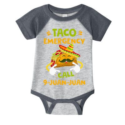 Taco Emergency Call 9 Juan Juan Funny Gift Cinco De Mayo Infant Baby Jersey Bodysuit