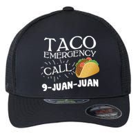 Taco Emergency Call 9 Juan Juan Flexfit Unipanel Trucker Cap