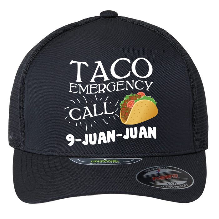 Taco Emergency Call 9 Juan Juan Flexfit Unipanel Trucker Cap