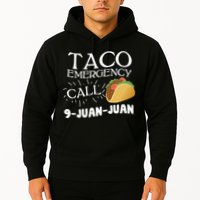 Taco Emergency Call 9 Juan Juan Hoodie