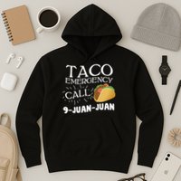 Taco Emergency Call 9 Juan Juan Hoodie
