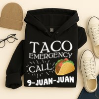 Taco Emergency Call 9 Juan Juan Hoodie