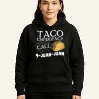 Taco Emergency Call 9 Juan Juan Hoodie