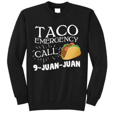 Taco Emergency Call 9 Juan Juan Sweatshirt