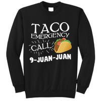 Taco Emergency Call 9 Juan Juan Sweatshirt