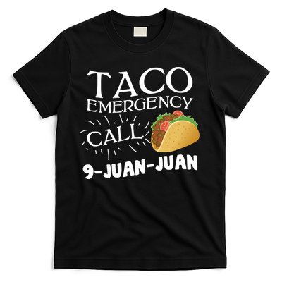 Taco Emergency Call 9 Juan Juan T-Shirt