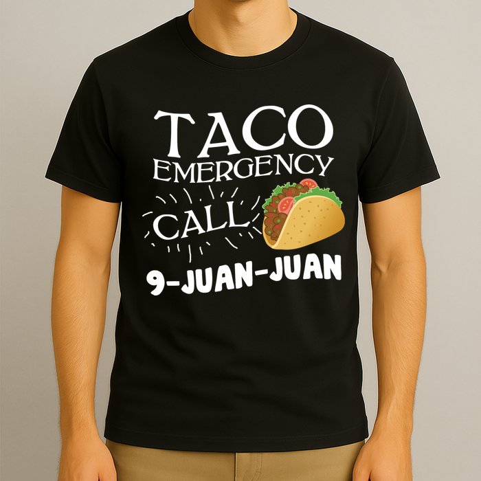 Taco Emergency Call 9 Juan Juan T-Shirt